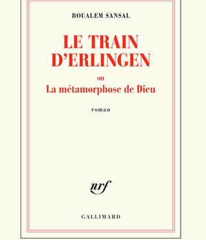 LE TRAIN D'ERLINGEN OU LA METAMORPHOSE DE DIEU