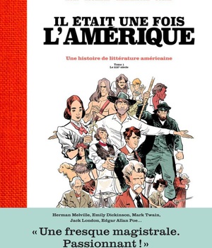 IL ETAIT UNE FOIS L'AMERIQUE - UNE HISTOIRE DE LA LITTERATURE AMERICAINE - TOME 1 LE XIXE SIECLE