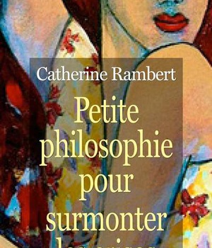 PETITE PHILOSOPHIE POUR SURMONTER LES CRISES