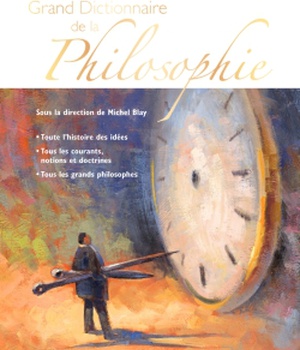GRAND DICTIONNAIRE DE LA PHILOSOPHIE