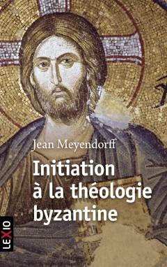 INITIATION A LA THEOLOGIE BYZANTINE ( BICP* )