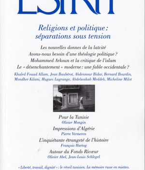 ESPRIT - RELIGIONS ET POLITIQUE : SEPARATIONS SOUS TENSION - FEVRIER 2011