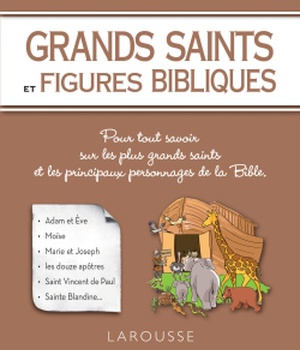 GRANDS SAINTS ET FIGURES BIBLIQUES