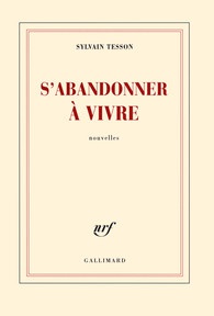 S'ABANDONNER A VIVRE