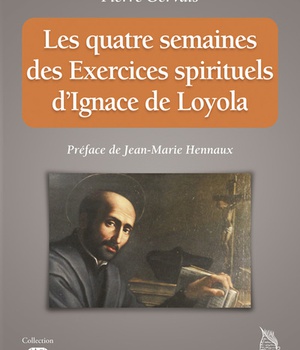 LES QUATRE SEMAINES DES EXERCICES SPIRITUELS D'IGNACE DE LOYOLA