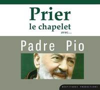 PRIER LE CHAPELET AVEC PADRE PIO - AUDIO