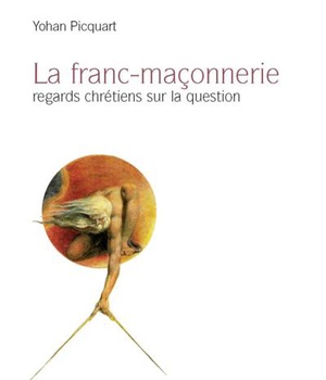 LA FRANC-MACONNERIE - REGARDS CHRETIENS SUR LA QUESTION