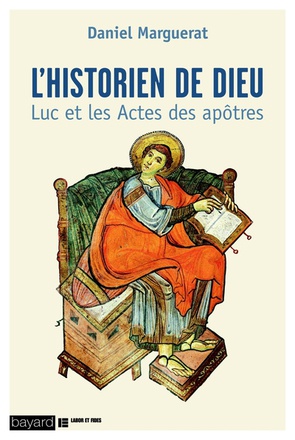 L'HISTORIEN DE DIEU - LUC ET LES ACTES DES APOTRES