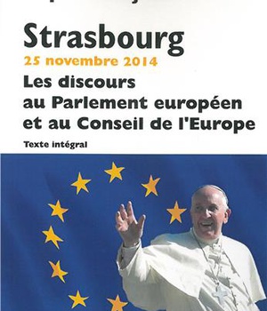 STRASBOURG 25 NOVEMBRE 2014 - LES DISCOURS AU PARLEMENT EUROPEEN ET AU CONSEIL DE LEUROPE