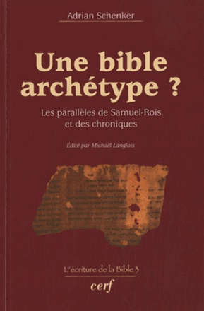 UNE BIBLE ARCHETYPE ? LES PARALLELES DE SAMUEL-ROIS ET DES CHRONIQUES