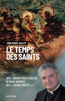 LE TEMPS DES SAINTS - NE SOYONS PAS DES CHIENS MUETS