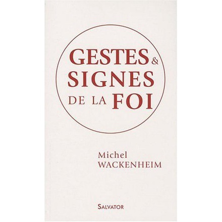 GESTES ET SIGNES DE LA FOI