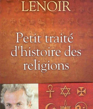 PETIT TRAITE D'HISTOIRE DES RELIGIONS