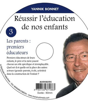 REUSSIR L EDUCATION DE NOS ENFANTS : LES PARENTS, PREMIERS EDUCATEURS