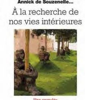 A LA RECHERCHE DE NOS VIES INTERIEURES
