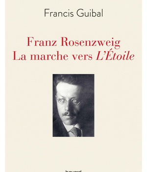 FRANZ ROSENZWEIG. LA MARCHE VERS L'ETOILE