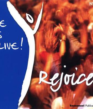 CD HE IS ALIVE ! REJOICE ! - CD 2