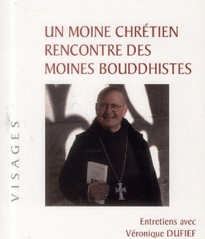 UN MOINE CHRETIEN RENCONTRE DES MOINES BOUDDHISTES