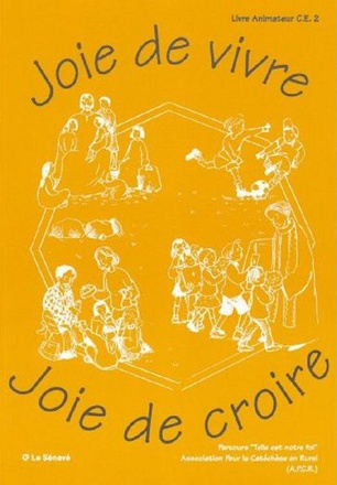 JOIE DE VIVRE, JOIE DE CROIRE - LIVRE ANIMATEUR