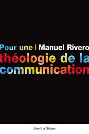 POUR UNE THEOLOGIE DE LA COMMUNICATION