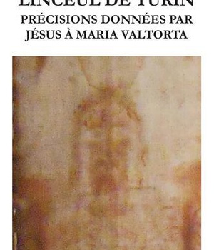 LINCEUL DE TURIN - L471 - PRECISIONS DONNEES PAR JESUS A MARIA VALTORTA