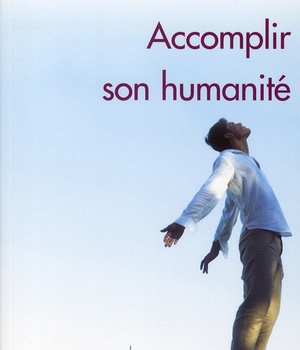 ACCOMPLIR SON HUMANITE (BROCHE)