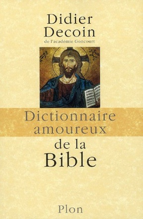 DICTIONNAIRE AMOUREUX DE LA BIBLE