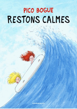 PICO BOGUE - TOME 6 - RESTONS CALMES