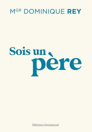 SOIS UN PERE