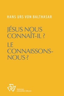 JESUS NOUS CONNAIT-IL ? LE CONNAISSONS-NOUS ?