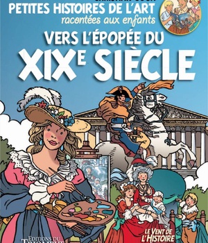 PETITES HISTOIRES DE L'ART RAC - T04 - PETITES HISTOIRES DE L'ART RACONTEES AUX ENFANTS VERS L'EPOPE