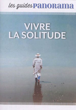 VIVRE LA SOLITUDE