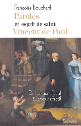 PAROLES ET ESPRIT DE SAINT VINCENT DE PAUL - DE LAMOUR AFFECTIF A LAMOUR EFFECTIF
