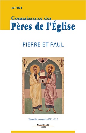 CONNAISSANCE DES PERES DE L'EGLISE N 164 - PIERRE ET PAUL