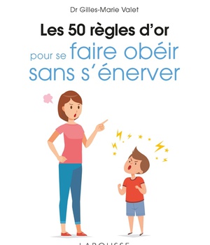 LES 50 REGLES D'OR POUR SE FAIRE OBEIR SANS S'ENERVER
