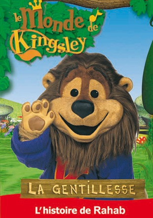LE MONDE DE KINGSLEY - LA GENTILLESSE - L'HISTOIRE DE RAHAB