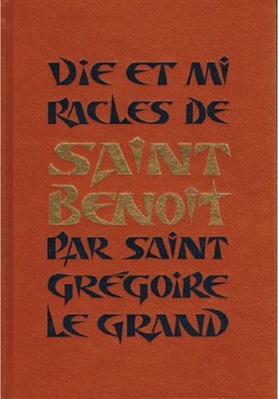 VIE ET MIRACLES DE SAINT BENOIT PAR SAINT GREGOIRE LE GRAND