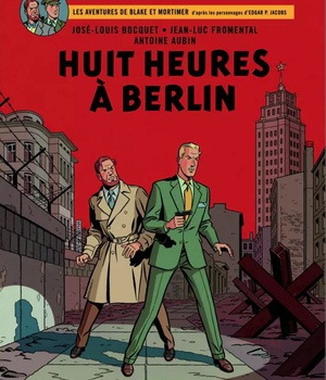 BLAKE & MORTIMER - TOME 29 - HUIT HEURES A BERLIN