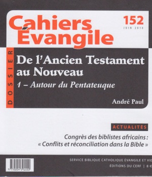 CAHIERS EVANGILE NO 152. DE L'ANCIEN TESTAMENT AU NOUVEAU