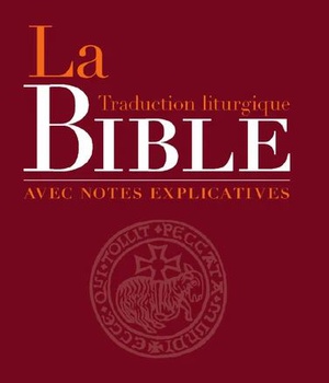 LA BIBLE TRADUCTION LITURGIQUE AVEC NOTES EXPLICATIVES - COUVERTURE EN CUIR