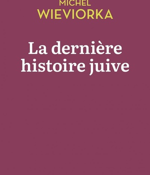 LA DERNIERE HISTOIRE JUIVE