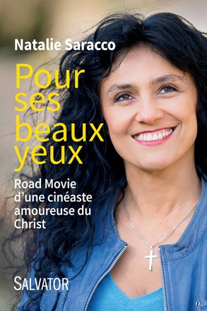 POUR SES BEAUX YEUX - ROAD MOVIE DUNE CINEASTE AMOUREUSE DU CHRIST