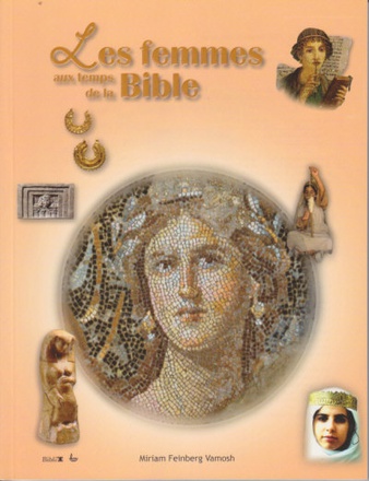 FEMMES AUX TEMPS DE LA BIBLE (LES)
