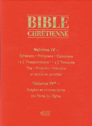 BIBLE CHRETIENNE IV EPITRES DE PAUL DPTS