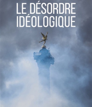 LE DESORDRE IDEOLOGIQUE