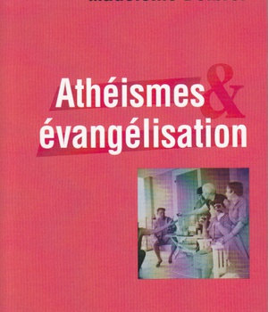 ATHEISMES ET EVANGELISATION - TOME VIII DES OEUVRES COMPLETES