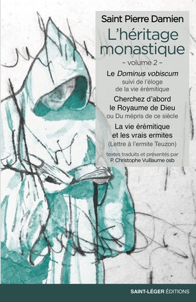 L'HERITAGE MONASTIQUE - T02 - L'HERITAGE MONASTIQUE - VOLUME 2 - LE DOMINUS VOBISCUM SUIVI DE LELOGE
