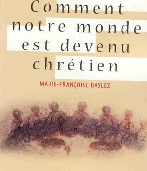 COMMENT NOTRE MONDE EST DEVENU CHRETIEN