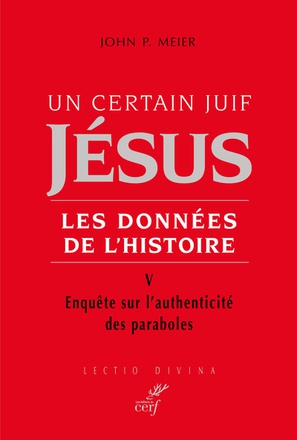 UN CERTAIN JUIF : JESUS - TOME 5 LES DONNEES DE L'HISTOIRE - VOL05 ( BICP* )