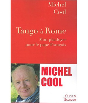 TANGO A ROME - MON PLAIDOYER POUR LE PAPE FRANCOIS
